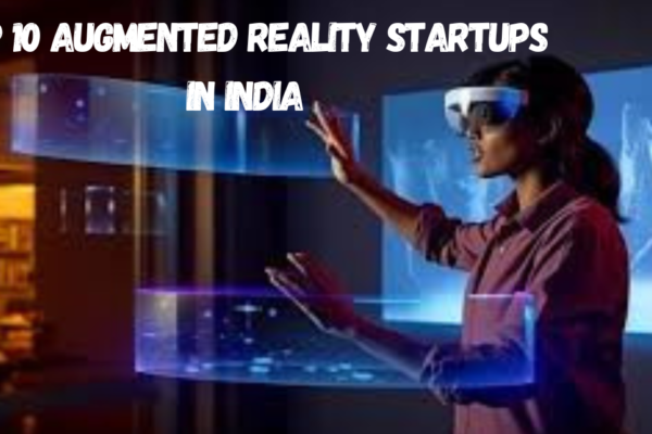 "Top 10 Augmented Reality Startups in India: Innovating Interactive Experiences"