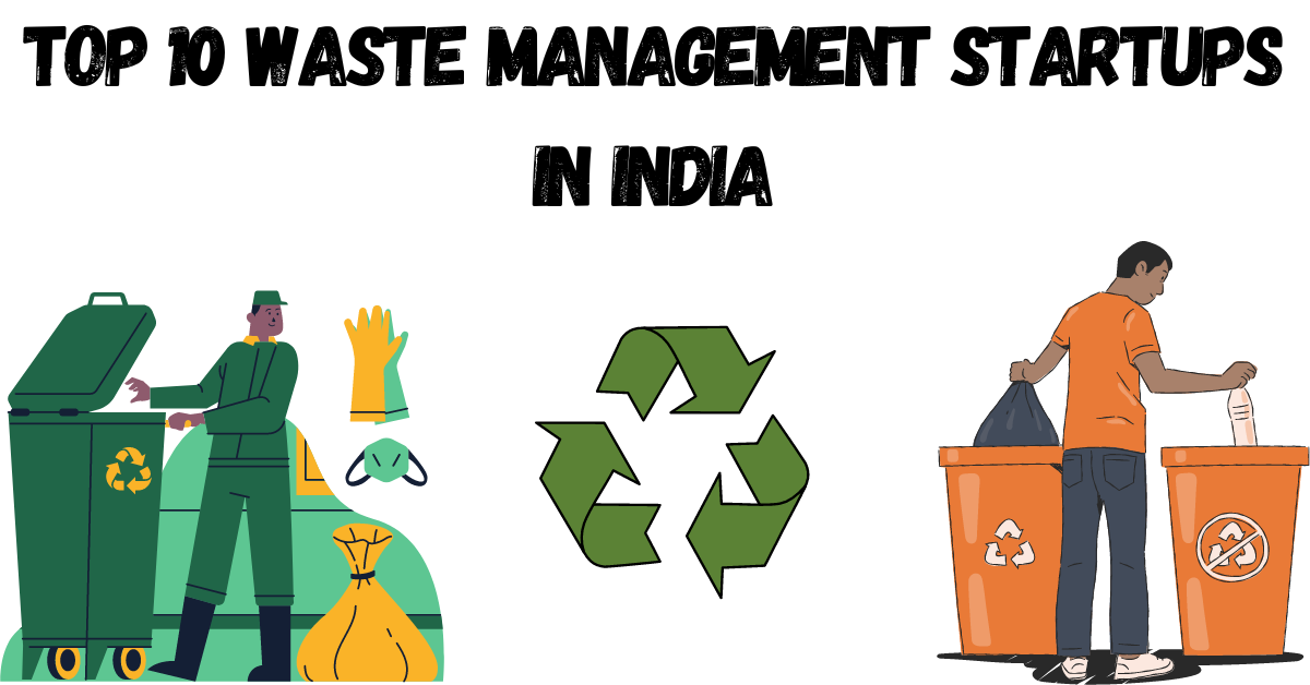 Top 10 Waste Management Startups in India