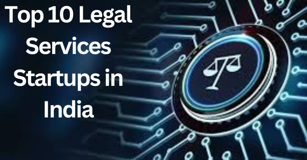 Top 10 Legal Services Startups in India