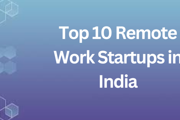 Top 10 Remote Work Startups in India