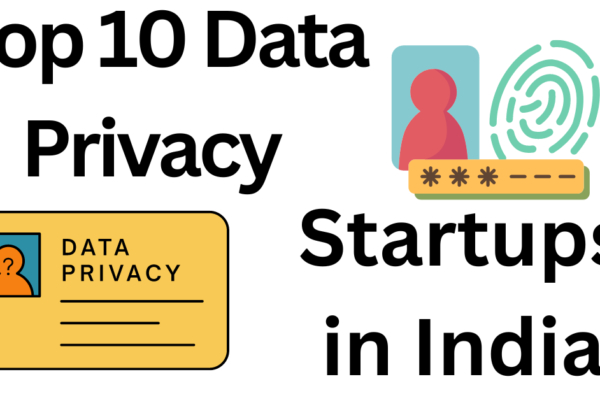 Top 10 Data Privacy Startups in India