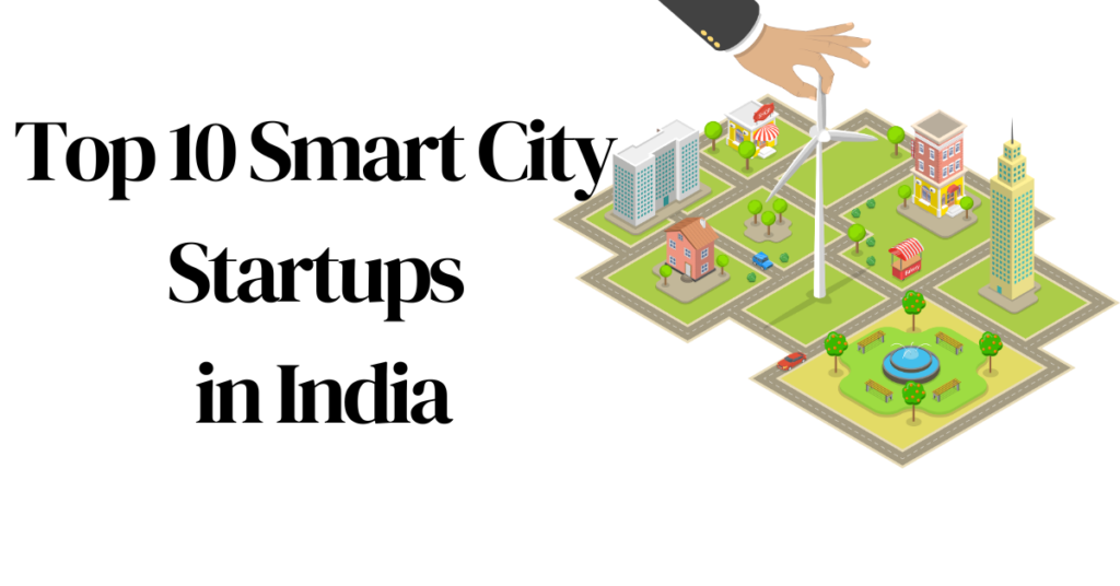 Top 10 Smart City Startups in India