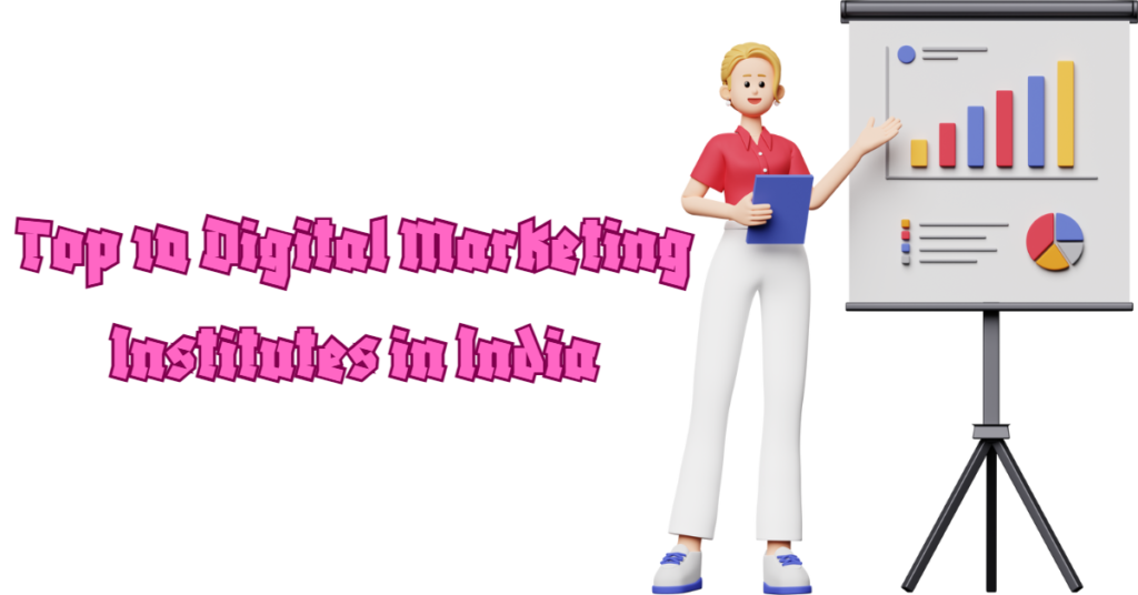 Top 10 Digital Marketing Institutes in India