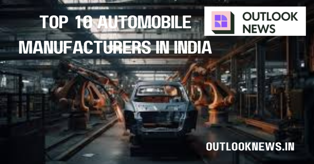 Top 10 Automobile Manufacturers in India