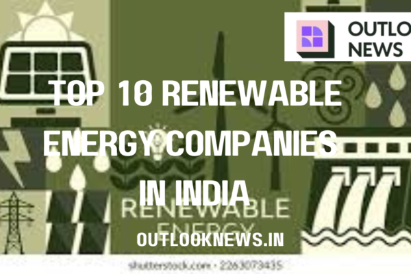 Top 10 Renewable Energy Companies in India