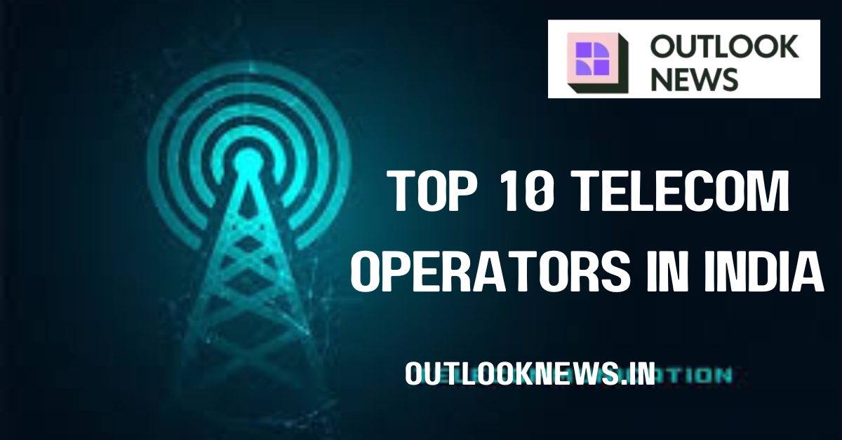 Top 10 Telecom Operators in India