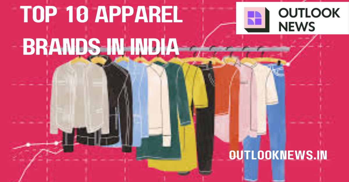 Top 10 Apparel Brands in India