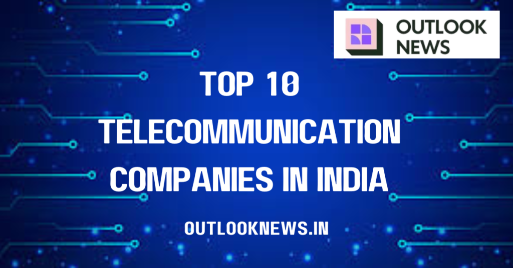 Top 10 Telecommunication Companies in India