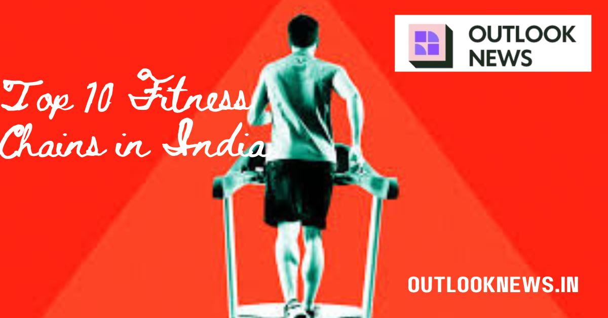 Top 10 Fitness Chains in India