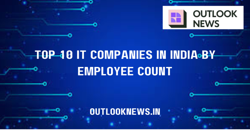 Top 10 IT Companies in India by Employee Count