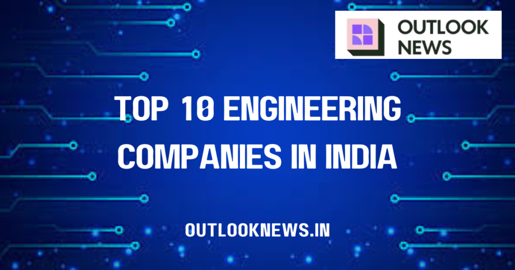 Top 10 Engineering Companies in India