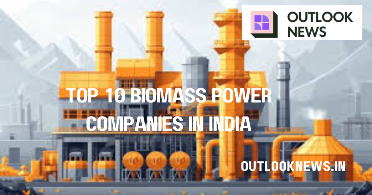 Top 10 Biomass Power Companies in India