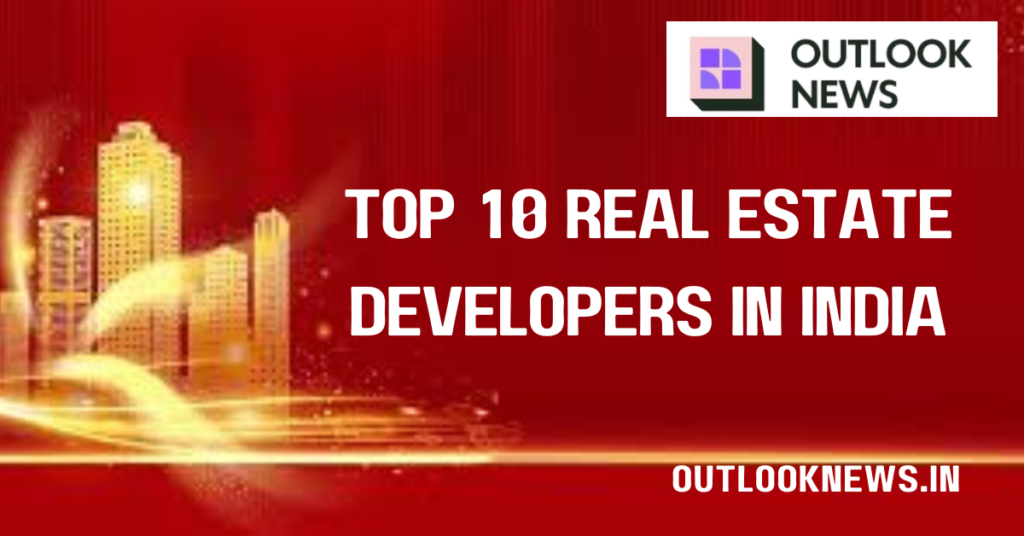 Top 10 Real Estate Developers in India