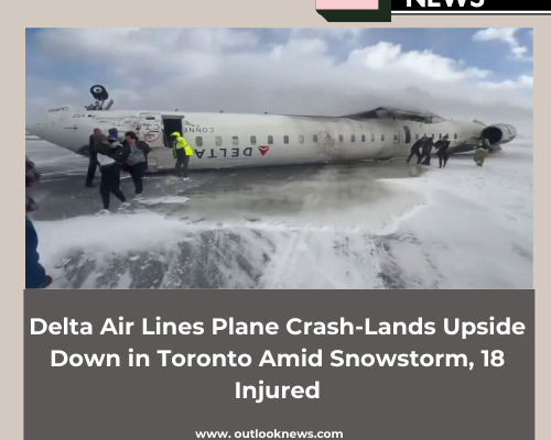 Delta Air Lines Plane Crash-Lands Upside Down in Toronto Amid Snowstorm, 18 Injured