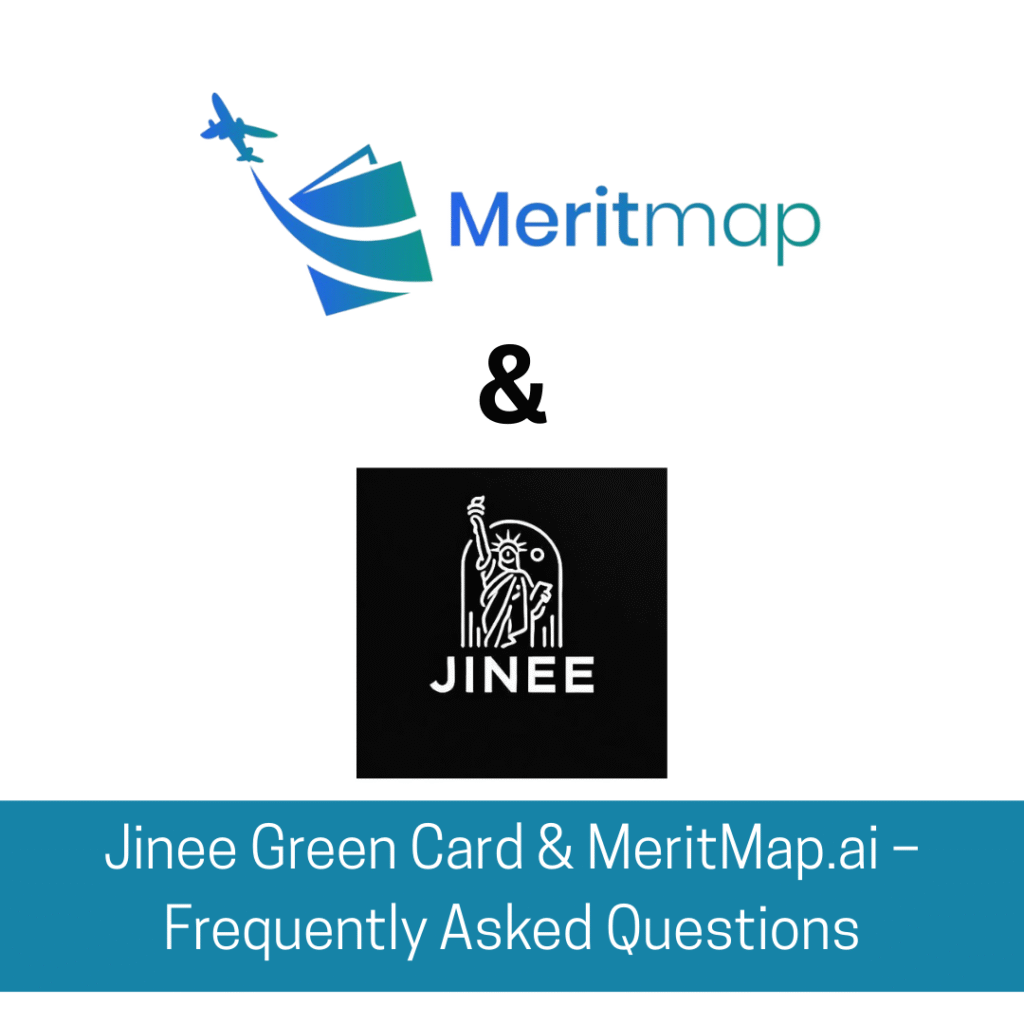 Jinee Green Card & MeritMap.ai – Frequently Asked Questions