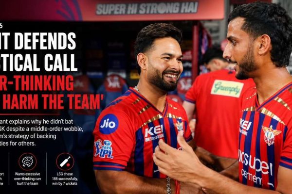Rishabh Pant Defends LSG’s Tactical Call After Delaying His Batting Entry Against CSK