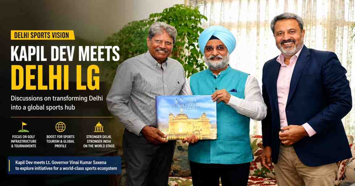 Kapil Dev Meets Delhi LG to Discuss Plans for Developing Capital as Global Sports Hub
