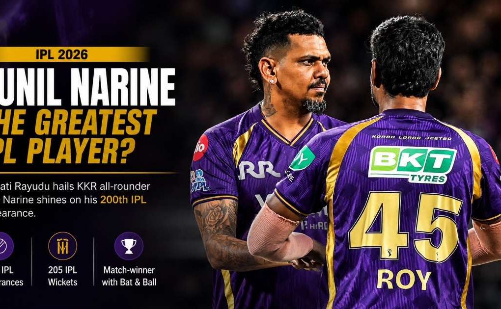 Ambati Rayudu Calls Sunil Narine the Greatest IPL Player as KKR Veteran Reaches Historic Milestone